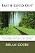 Faith Lived Out: An Exposit...