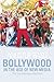 Bollywood in the Age of New Media by Anustup Basu