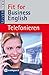 Fit for Business English. T...
