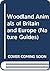 Woodland Animals of Britain...