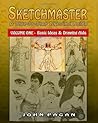Sketchmaster: A Step-by-Step Drawing Guide, Vol. 1 - Basic Concepts & Drawing Aids