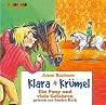 Klara + Krümel: Ein Pony und viele Gefahren Klara + Krümel: Ein Pony und viele Gefahren