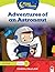 OVER THE MOON Adventures of an Astronaut: 1st Class Reader 1 (OVER THE MOON)
