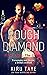 Rough Diamond by Kiru Taye