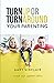 Turn Up Or Turn Around Your Parenting by Gary Sinclair