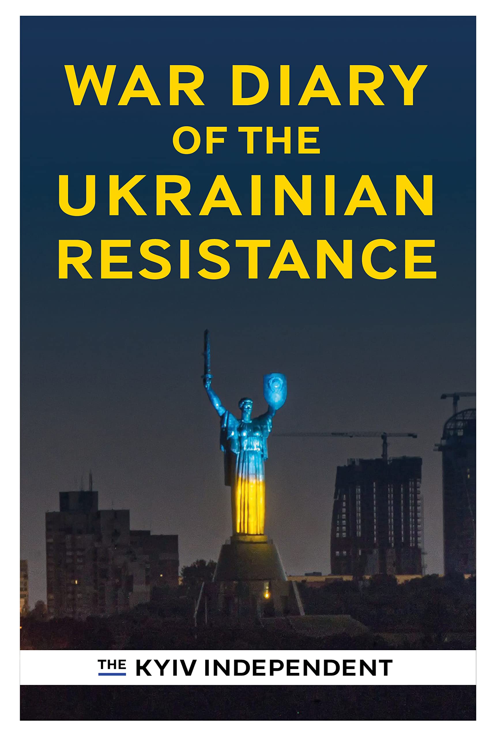 War Diary of the Ukrainian Resistance (Kindle Edition)