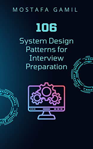 106 System Design Patterns for Interview Preparation (Kindle Edition)