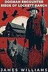 Dogman Encounter : Siege of Lockett Ranch