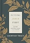 Putting Jesus First: A 21-Day Devotional Journey through Colossians