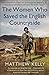 The Women Who Saved the English Countryside
