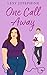 One Call Away