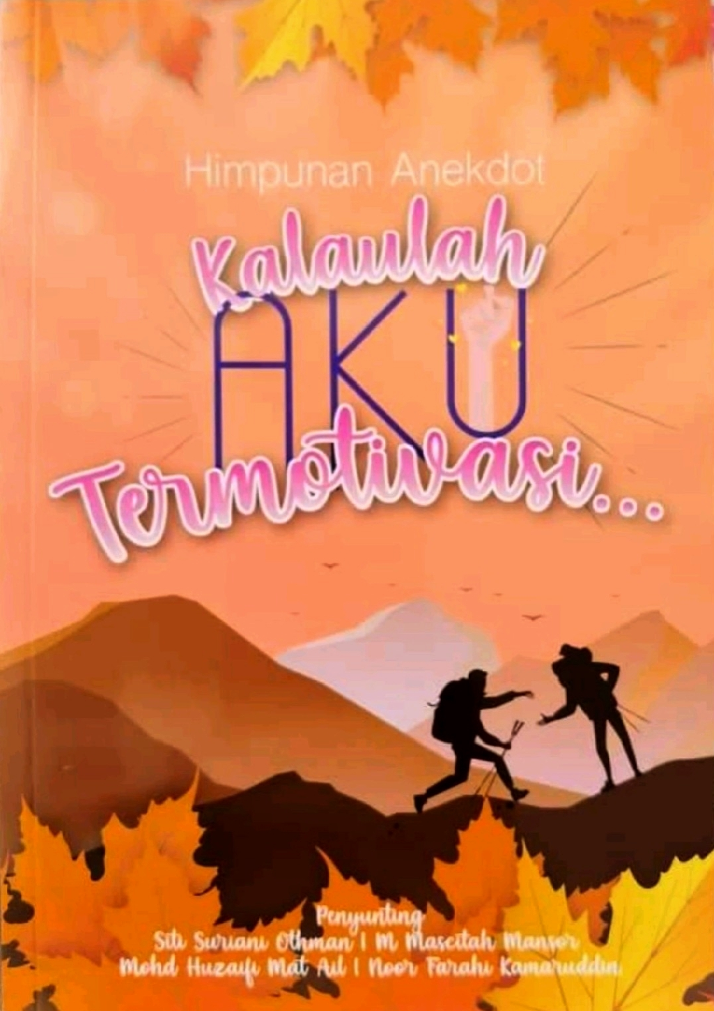 Kalaulah Aku Termotivasi...