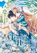 A Tender Heart T03: Comment je suis devenue la servante du Duc