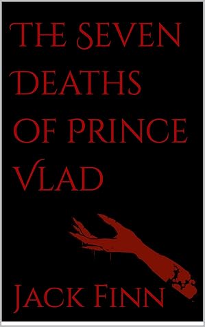 The Seven Deaths of Prince Vlad