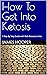 How To Get Into Ketosis: A ...