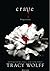 Crave. Pragnienie (Crave, #1)