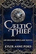 Celtic Thief: An Orange Sinclair Novel