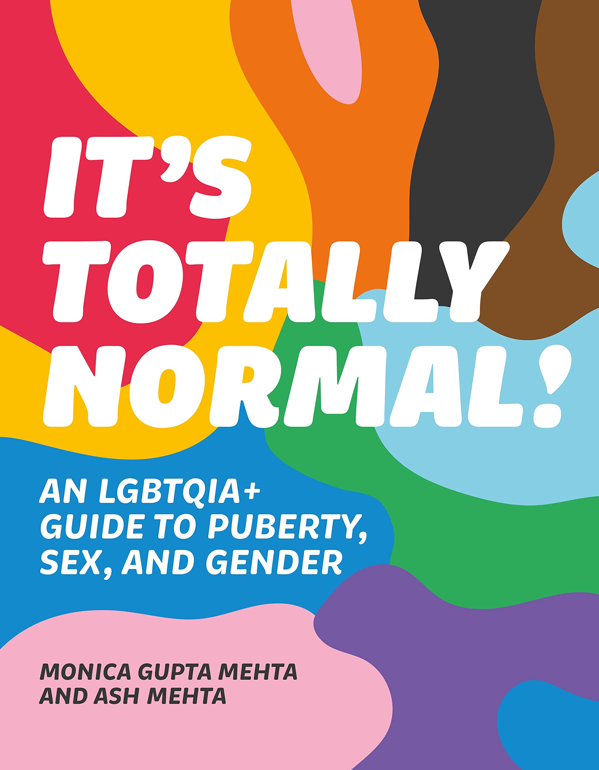 It's Totally Normal!: An LGBTQIA+ Guide to Puberty, Sex, and Gender (Kindle Edition)