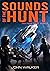 Sounds Of The Hunt (Far From Home Book 3)