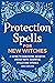 Protection Spells for New W...