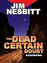 The Dead Certain Doubt: An Ed Earl Burch Novel (Ed Earl Burch Crime Thriller Book 4)