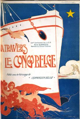 A Travers Le Congo Belge: Recit de Voyage de Banana Au Katanga