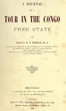 A Journal of a Tour in the Congo Free State