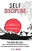 Self-Discipline: 2 BOOKS IN...