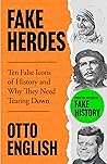 Fake Heroes: Ten ...