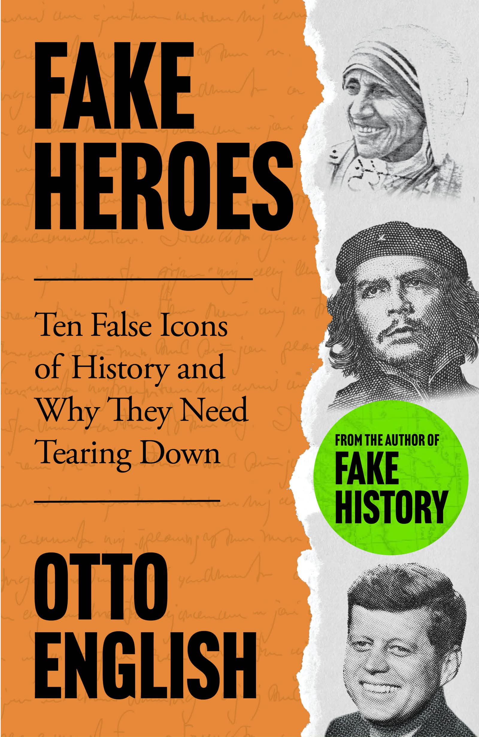 Fake Heroes: Ten False Icons and How they Altered the Course of History (Kindle Edition)