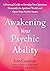 Awakening Your Psychic Abil...