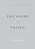 The Heart of Prayer (The Es...