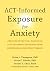 ACT-Informed Exposure for A...
