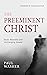 The Preeminent Christ