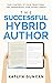 The Successful Hybrid Author
