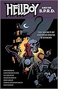 Hellboy and the B.P.R.D.: The Secret of Chesbro House & Others
