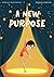 A New Purpose