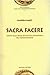 Sacra facere. Aspetti della prassi ritualistica divinatoria nel mondo romano