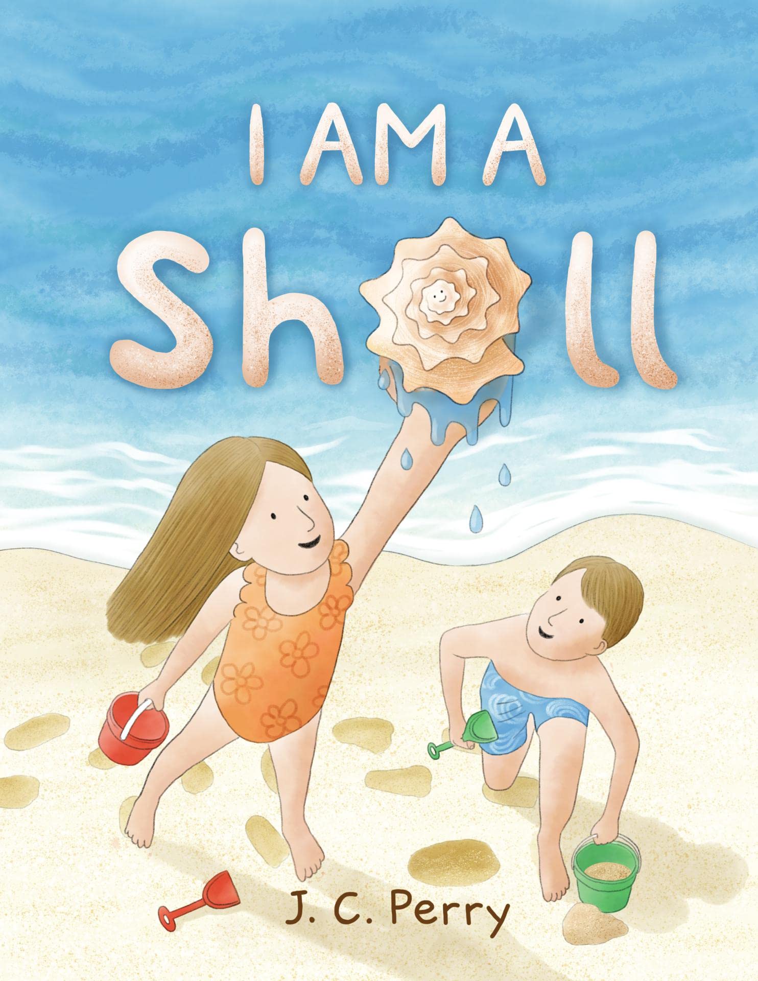 I Am a Shell: The tale of a conch shell who saves the day (I Am a…)
