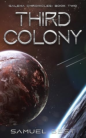 Third Colony (Galena Chronicles, #2)