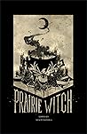 Prairie Witch: an...
