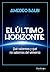 El último horizonte: Qué sabemos y qué no sabemos del universo (Shackleton Books) (Spanish Edition)