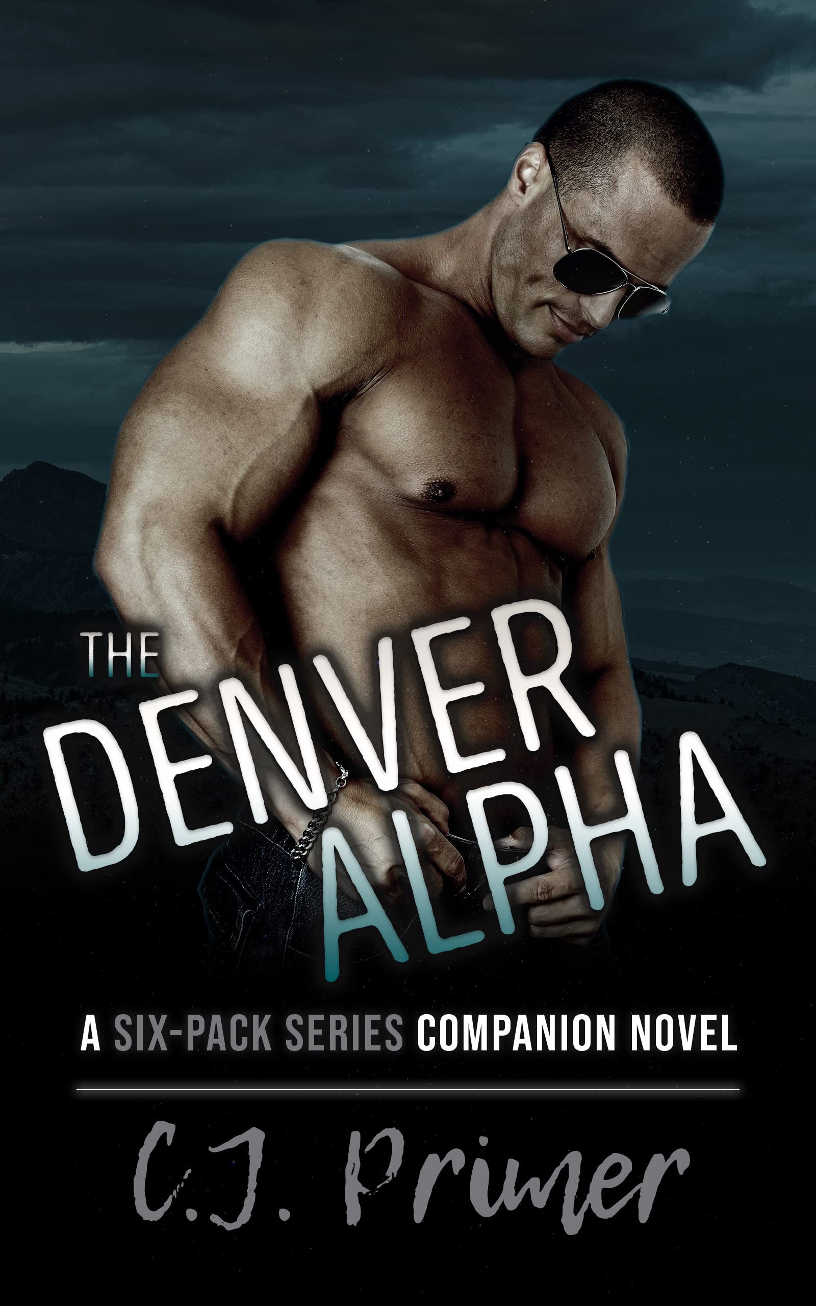 The Denver Alpha (Six-Pack Series Companion Novel)