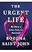 The Urgent Life: My Story