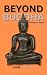 Beyond Buddha: Tracing the ...