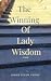 The Winning of Lady Wisdom