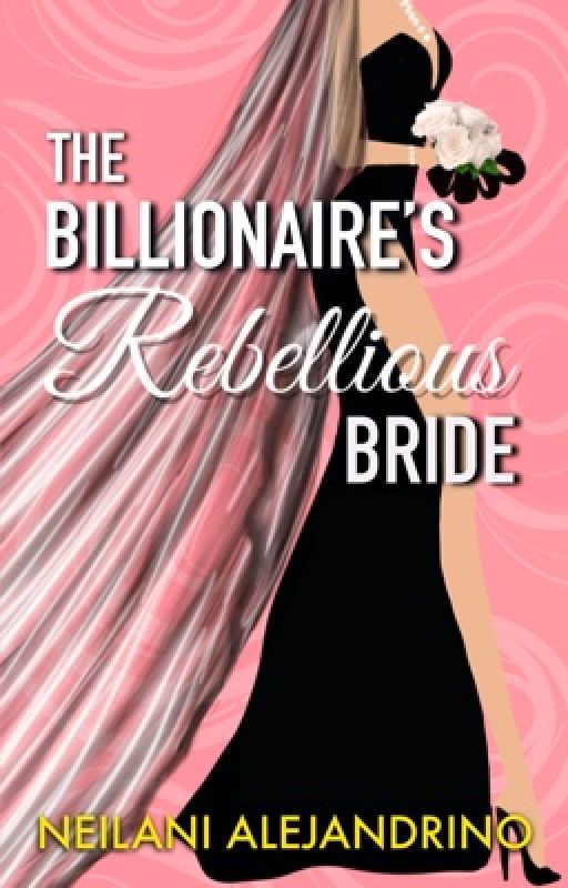 The Billionaire's Rebellious Bride (Stavrakos Series, #2)