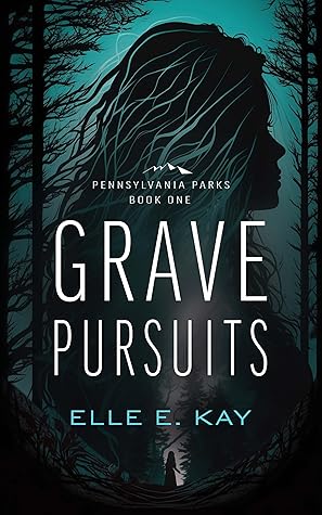 Grave Pursuits (Pennsylvania Parks, #1)