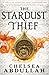 The Stardust Thief (The Sandsea Trilogy, #1)