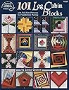 101 Log Cabin Blo...